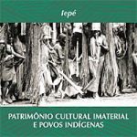Patrimônio Cultural e Imaterial e Povos Indígenas