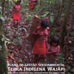 Plano de Gestão Socioambiental Terra Indígena Wajãpi