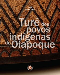 Turé dos povos indígenas do Oiapoque
